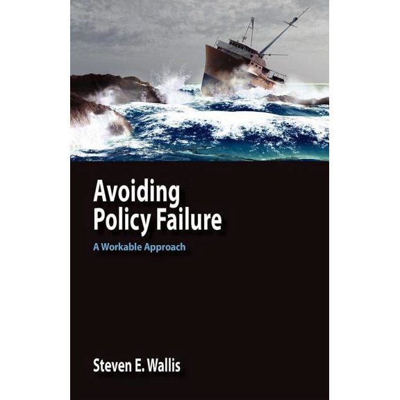 Avoiding Policy Failure: A Workable Approach, (Paperback)