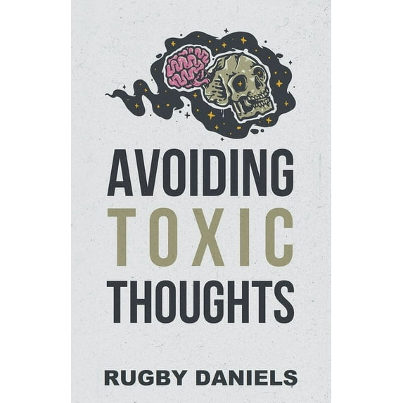 Avoiding Toxic Thoughts, (Paperback)