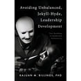 thumbnail image 1 of Avoiding Unbalanced, Jekyll-Hyde, Leadership Development: Your Roadmap to Leadership Authenticity, (Paperback), 1 of 1