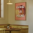 thumbnail image 1 of Avoir La Pêche - French Peach Art With Positive Saying, Cute Wall Decor, Peach Poster, French Kitchen Art Print Wall Art, Modern Wall Decor, 16x24 UNFRAMED, 1 of 2