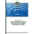 thumbnail image 1 of Avrupa Birliği'ne Adaylık Sürecinde Sivil Toplum Kuruluşları'nın Rolü (Paperback), 1 of 1