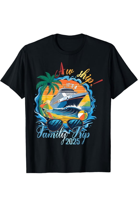 Aw Ship A 2025 Family Trip Family Cruise Group Matching T-ShirtMen's and women's gift, black and white T-shirt, size: Extra large S-4XL