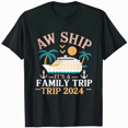 Aw Ship It'S A Family Trip 2024 Family Cruise Squad Matching T-Shirt ...