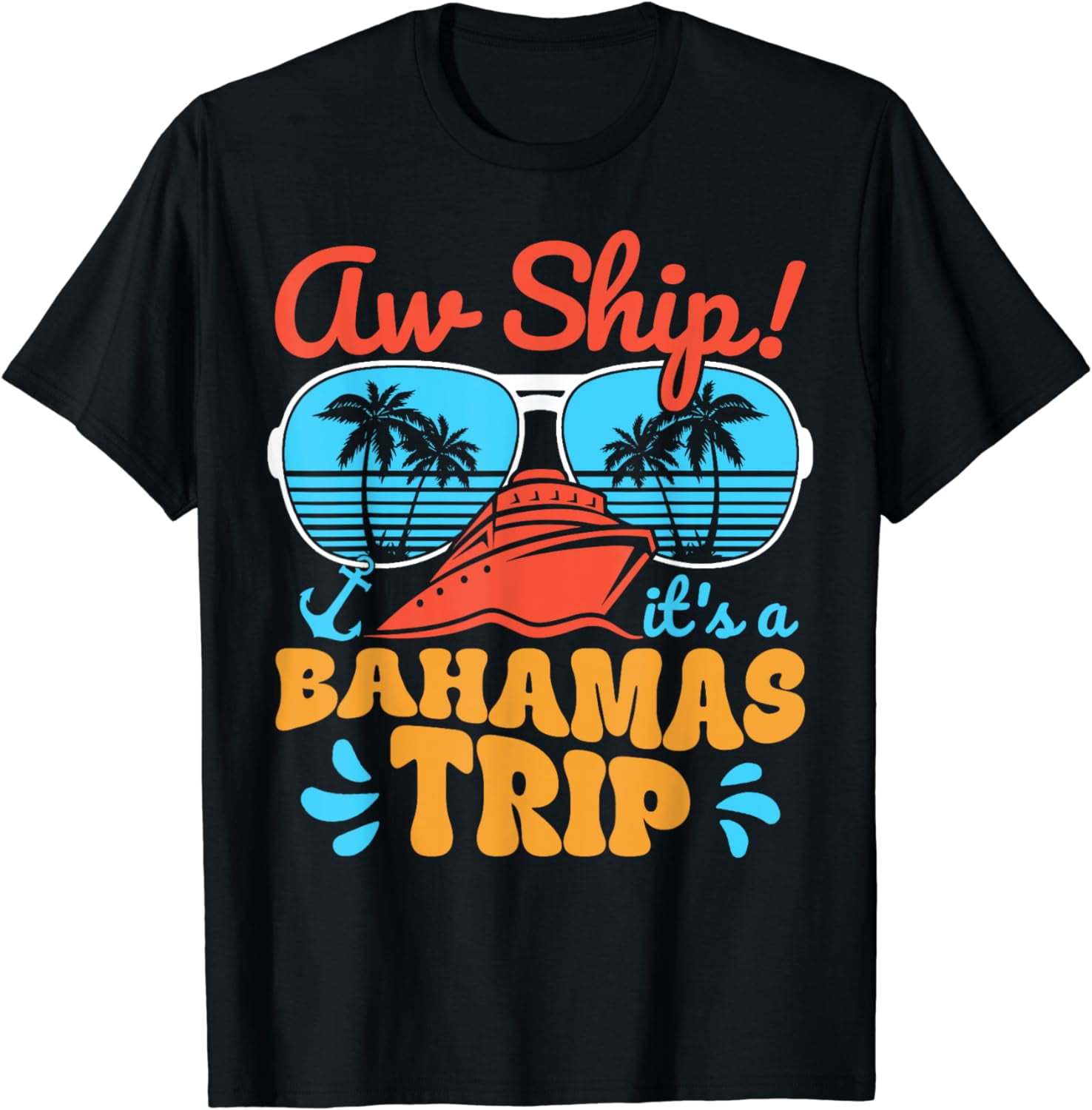 Aw Ship It's A Bahamas Trip 2024 Family Bahamas Cruise Squad T-Shirt ...