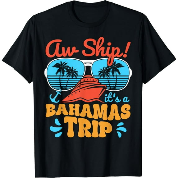 Aw Ship It's A Bahamas Trip 2024 Family Bahamas Cruise Squad T-Shirt