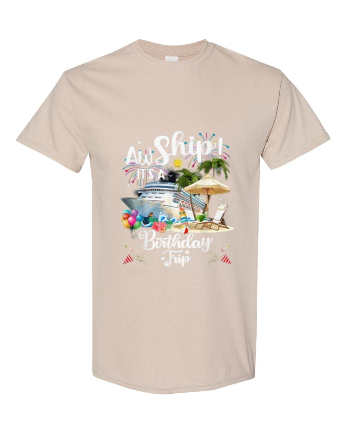 Aw Ship It's A Birthday Trip Funny Cruise Vacation Party Group Graphic ...