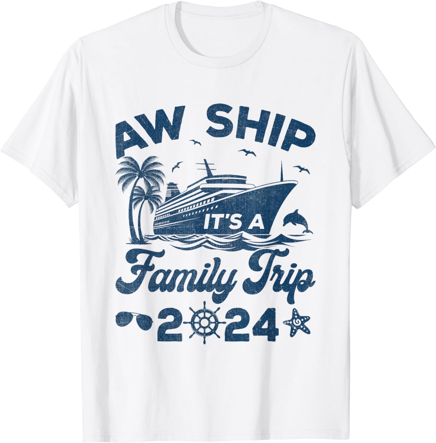 Aw Ship It's A Family Trip 2024 Cruise Vacation Matching T-Shirt ...