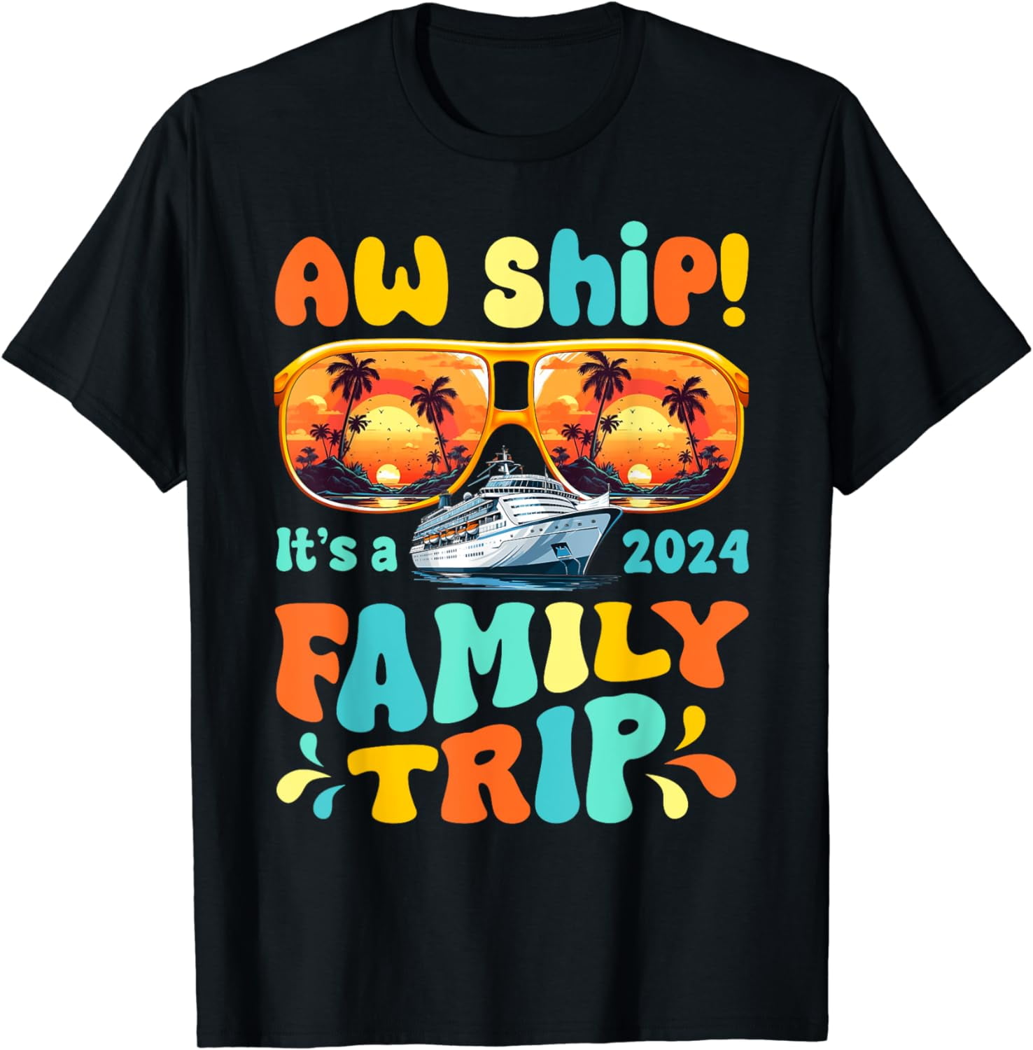 Aw Ship It's A Family Trip 2024 Family Cruise Squad Matching TShirt