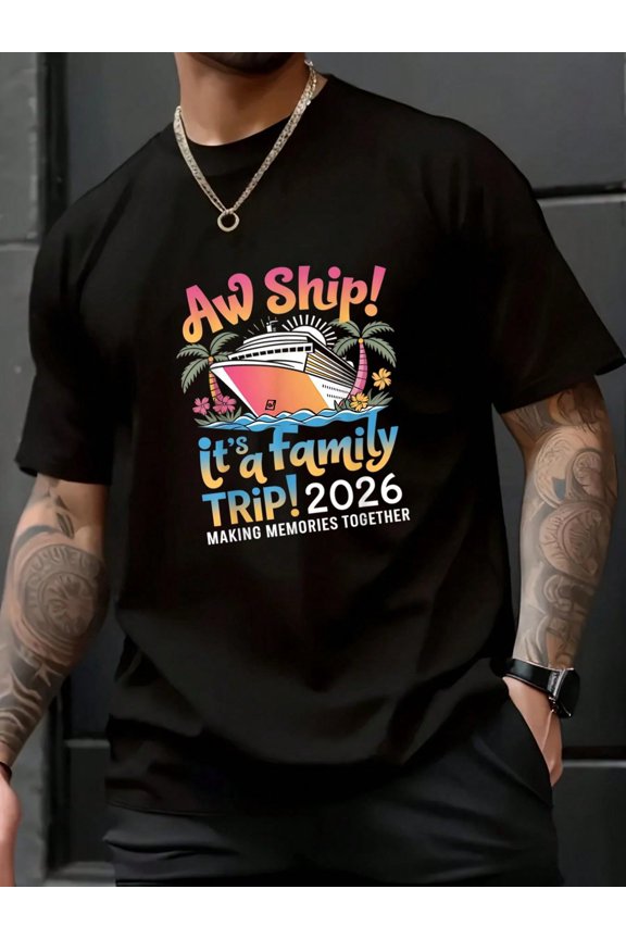 Aw Ship It's A Family Trip 2026 Cruise Cruising Vacation T-Shirt - 100% Cotton Graphic Tees Men,Relaxed Fit Clothing For All Seasons