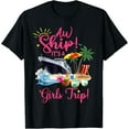 thumbnail image 1 of Aw Ship It's A Girls Trip T-Shirt mens t shirt，black，women，funny，misfits，men，journey, 1 of 4
