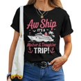 thumbnail image 1 of Aw Ship! It’s a Mother and Daughter Trip T-Shirt – Cruise Vacation 2025 Shirt for Women, Fun Travel Tee for Mother-Daughter Getaways, Casual Vacation Gift, 1 of 3