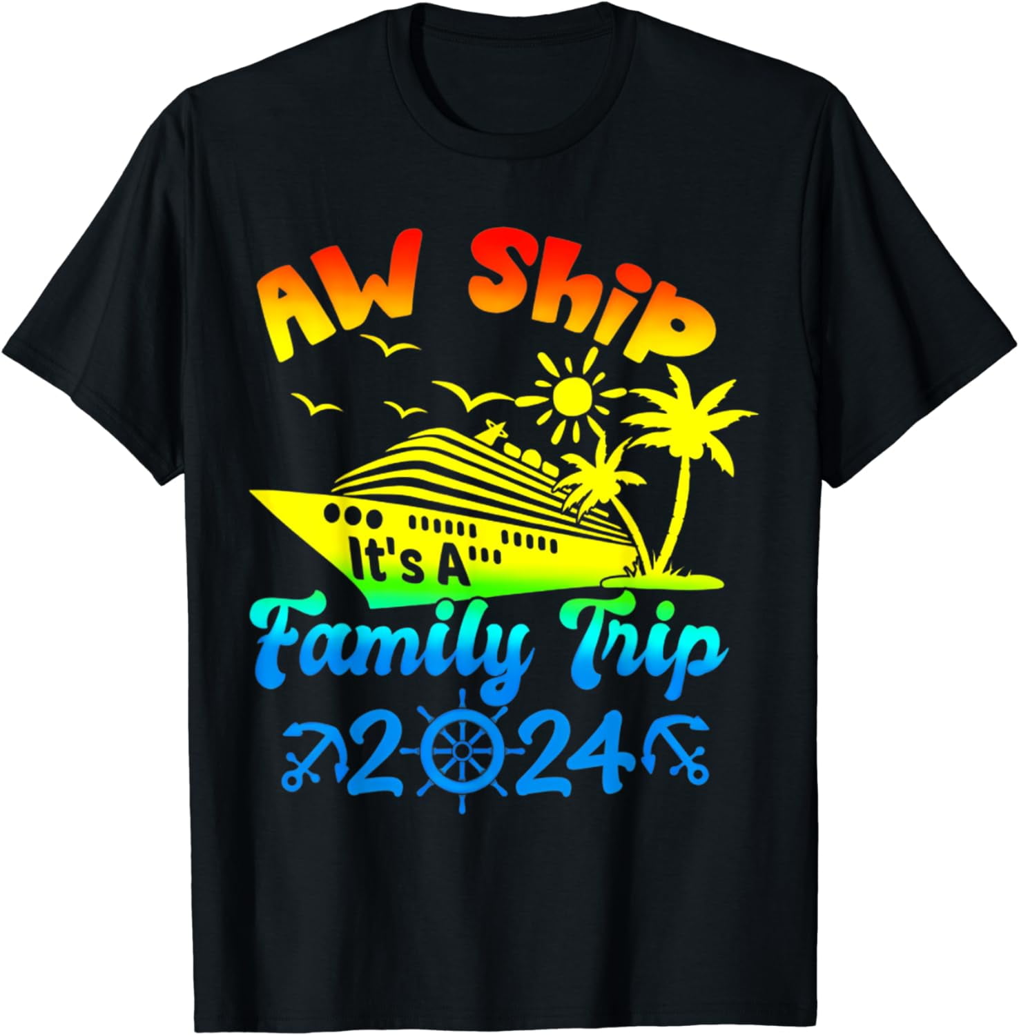 Aw Ship Its A Family Cruise 2024 Trip Vacation Matching TShirt