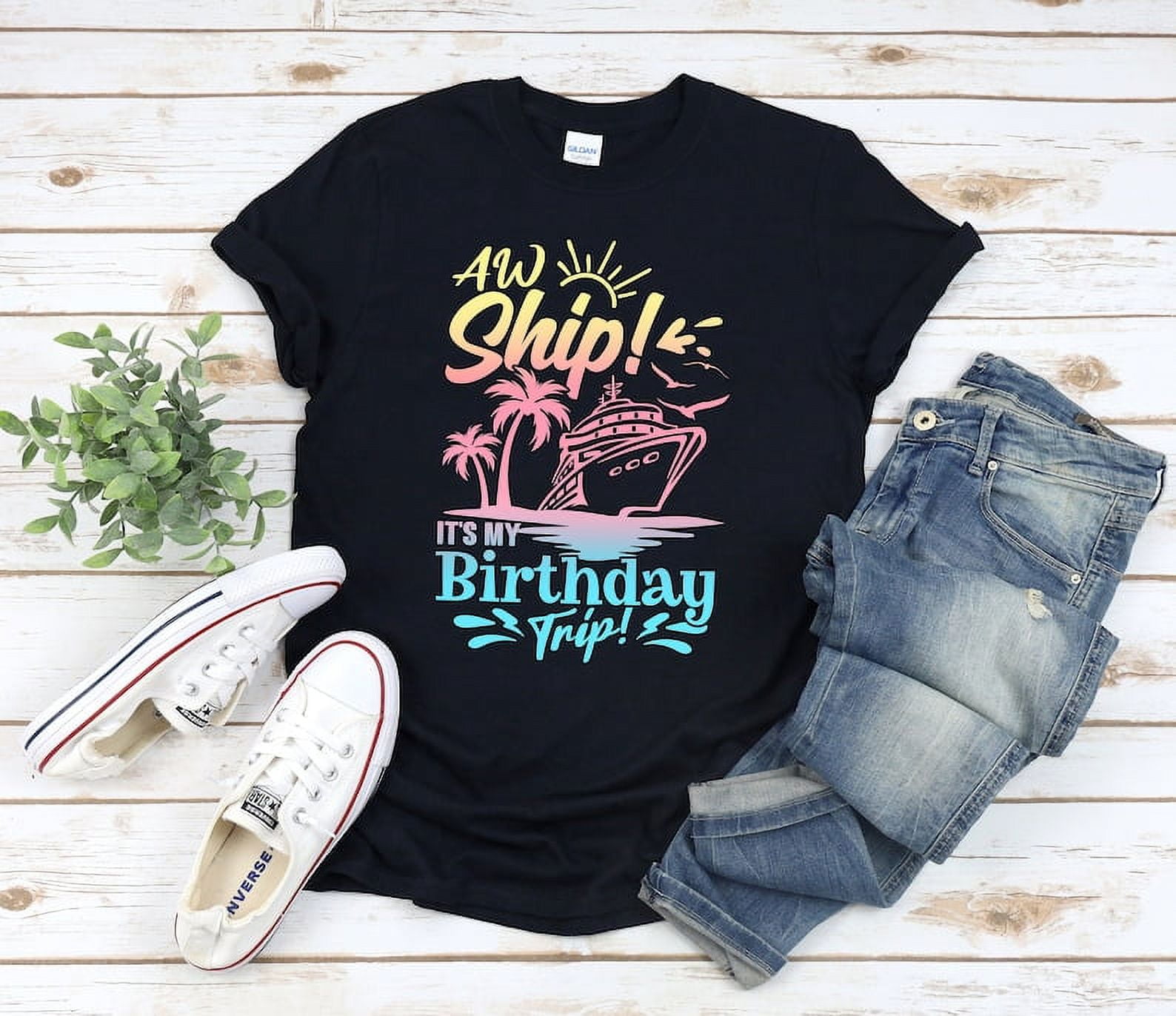 Aw Ship Its a Birthday Trip Shirt Birthday Cruise Shirts Birthday Trip Cruise T shirts Walmart