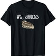 thumbnail image 1 of Aw Shucks Raw Oyster Lover Seafood Food Pun Meme Friend Gift T-Shirt, 1 of 2