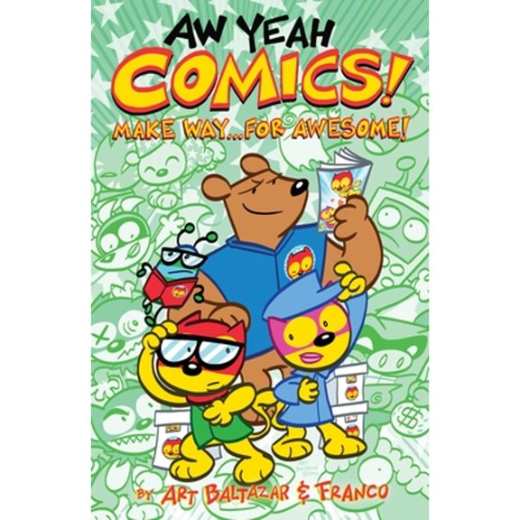 Pre-Owned Aw Yeah Comics! Volume 3: Make Way. For Awesome! Paperback Arthur Baltazar, Franco Aureliani