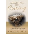 thumbnail image 1 of Awaiting His Coming : 25 Advent Reflections (Paperback), 1 of 1