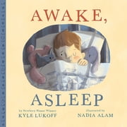 Awake, Asleep, Hardcover