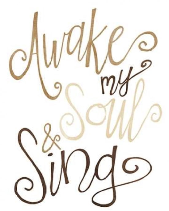 Awake My Soul and Sing Canvas Art - Alli Rogosich (24X30)