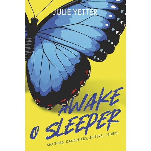 Awake O Sleeper: Mothers Daughters Sisters Others, (Paperback)