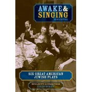Pre-Owned Awake & Singing: Six Great American Jewish Plays (Paperback) 1557835306 9781557835307