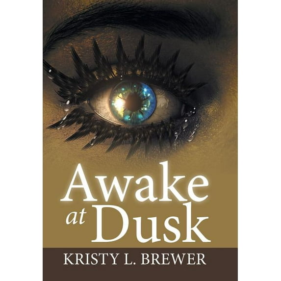 Awake at Dusk (Hardcover) by Kristy L Brewer