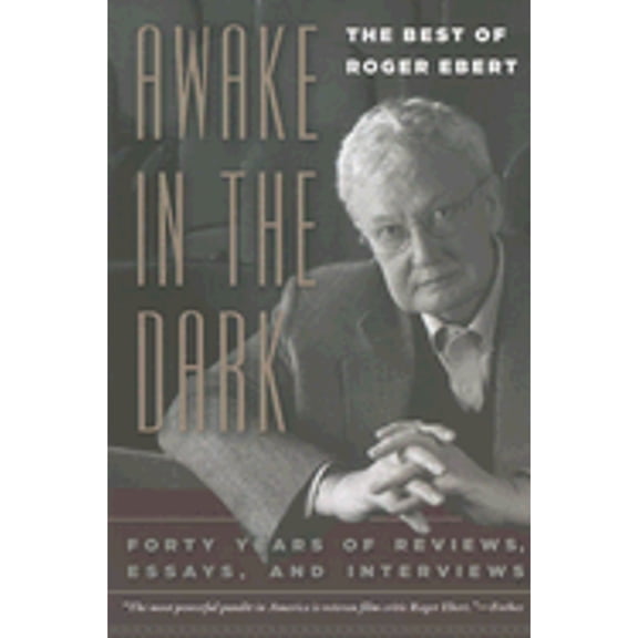 Pre-Owned Awake in the Dark: The Best of Roger Ebert (Paperback 9780226182018) by Roger Ebert, Professor David Bordwell