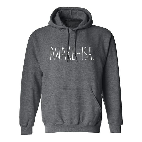 Awake-ish Adult Hooded Sweatshirt