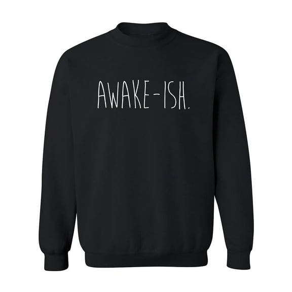 Awake-ish Crewneck Sweatshirt