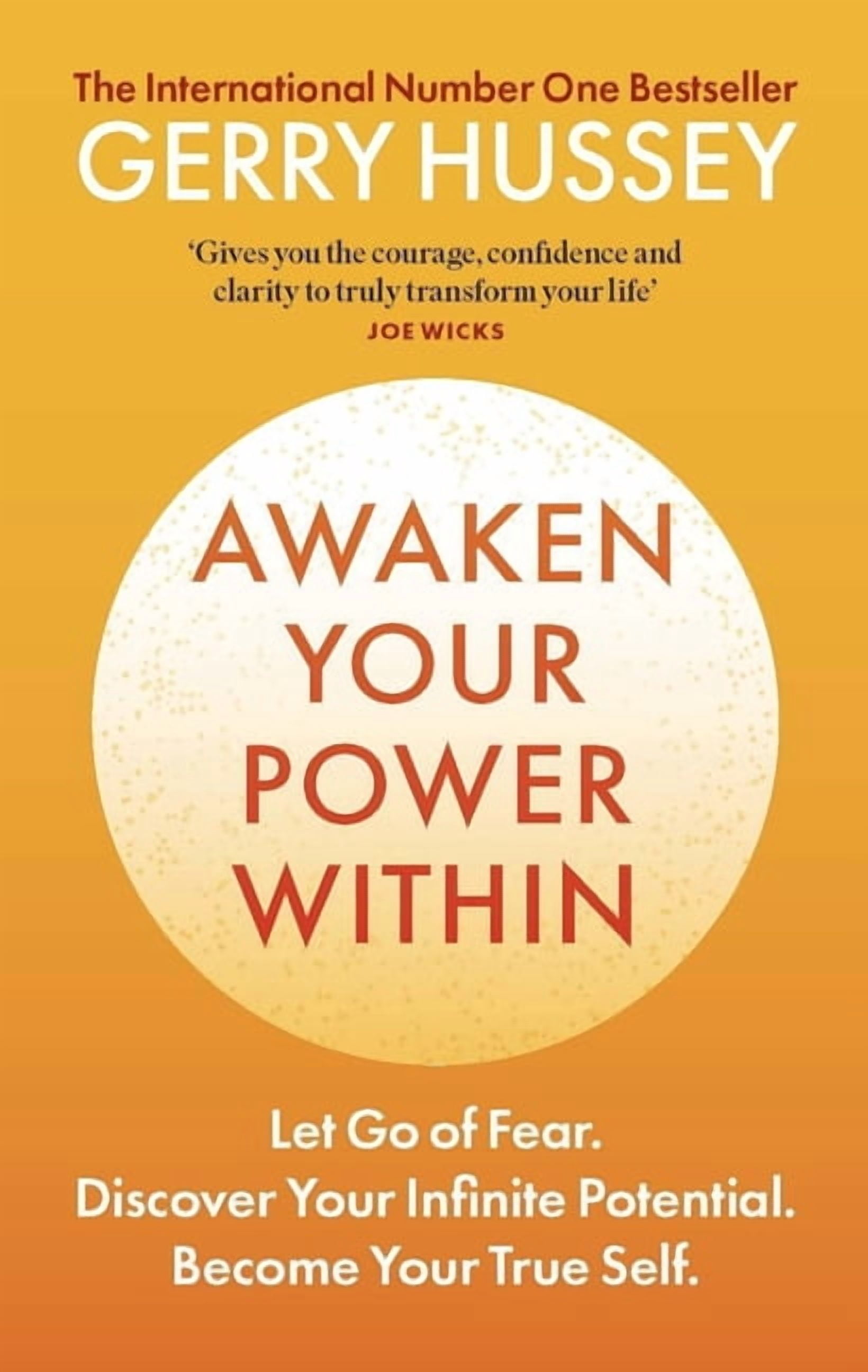 Awaken Your Power Within: Let Go of Fear. Discover Your Infinite Potential. Become Your True Self, (Paperback)