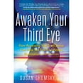 thumbnail image 1 of Pre-Owned Awaken Your Third Eye: How Accessing Your Sixth Sense Can Help You Find Knowledge, Illumination, and Intuition (Paperback) 1601633637 9781601633637, 1 of 1
