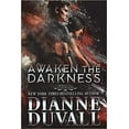 thumbnail image 1 of Awaken the Darkness (Paperback) by Dianne Duvall, 1 of 1