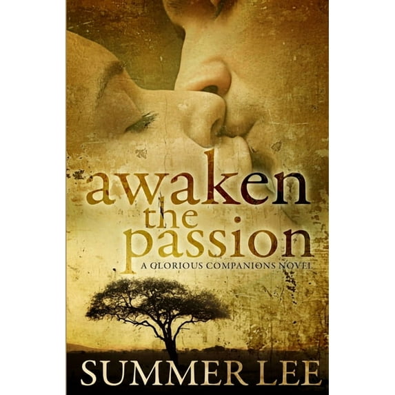 Awaken the Passion (Glorious Companions Series: Book 4), (Paperback)