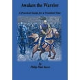 thumbnail image 1 of Awaken the Warrior: A Practical Guide for a Troubled Time (Hardcover), 1 of 1
