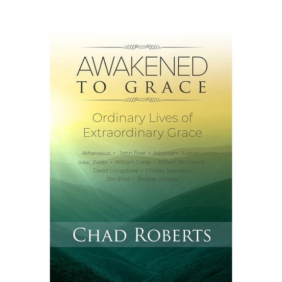 Awakened to Grace: Awakened To Grace: Ordinary Lives of Extraordinary Grace (Paperback)