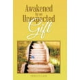 thumbnail image 1 of Awakened by an Unexpected Gift (Hardcover), 1 of 1
