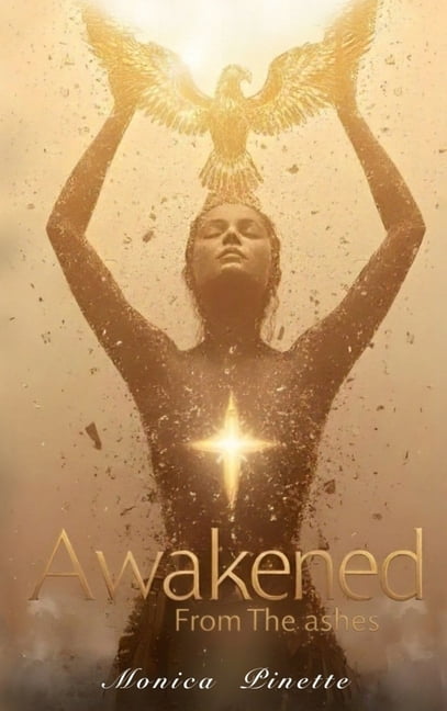 Awakened from the Ashes: Spiritual Healing Beyond Trauma, (Hardcover)