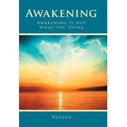Awakening Awakening Is Not What You Think, Hardcover