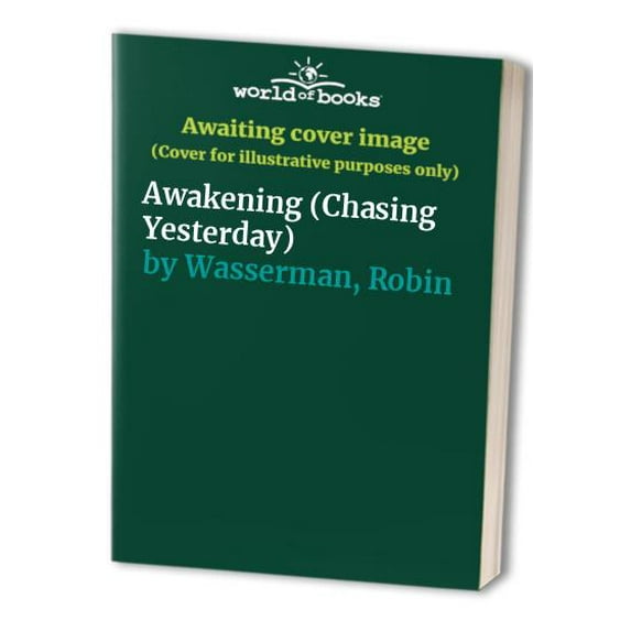 Pre-Owned Awakening Chasing Yesterday 1 Paperback Robin Wasserman