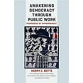 thumbnail image 1 of Pre-Owned Awakening Democracy through Public Work: Pedagogies of Empowerment Paperback, 1 of 1