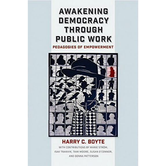 Pre-Owned Awakening Democracy through Public Work: Pedagogies of Empowerment Paperback