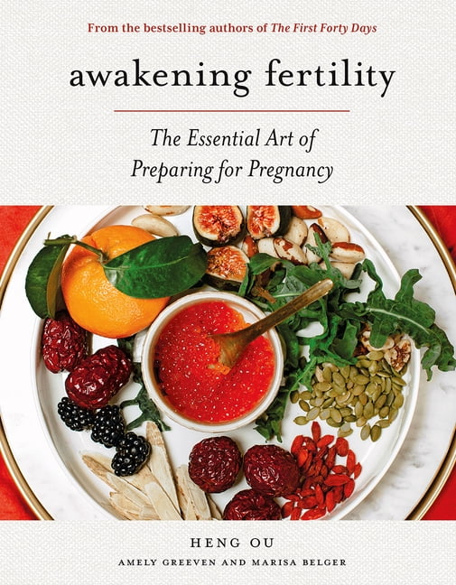 HENG OU; AMELY GREEVEN; MARISA BELGER Awakening Fertility : The Essential Art of Preparing for Pregnancy by the Authors of the First Forty Days (Hardcover)