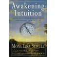 thumbnail image 1 of Awakening Intuition: Using Your Mind-Body Network for Insight and Healing (Hardcover) by Mona Lisa Schulz, Mona Lisa Schultz, 1 of 1