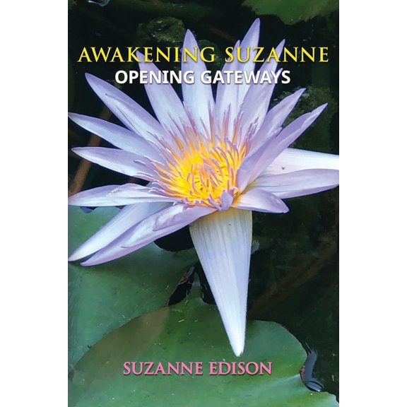 Awakening Suzanne: Opening Gateways (Paperback)