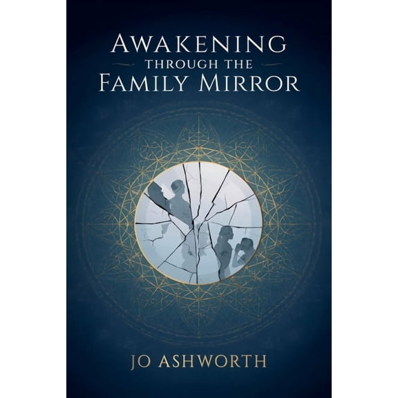 Awakening Through the Family Mirror, (Paperback)