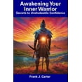 thumbnail image 1 of Awakening Your Inner Warrior: Secrets to Unshakeable Confidence (Paperback), 1 of 1