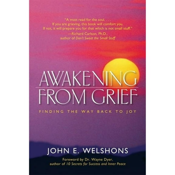 Pre-Owned Awakening from Grief: Finding the Way Back to Joy (Paperback) 1930722184 9781930722187