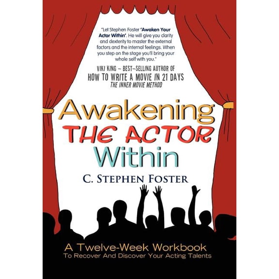 Awakening the Actor Within: A Twelve-Week Workbook to Recover and Discover Your Acting Talents (Hardcover)