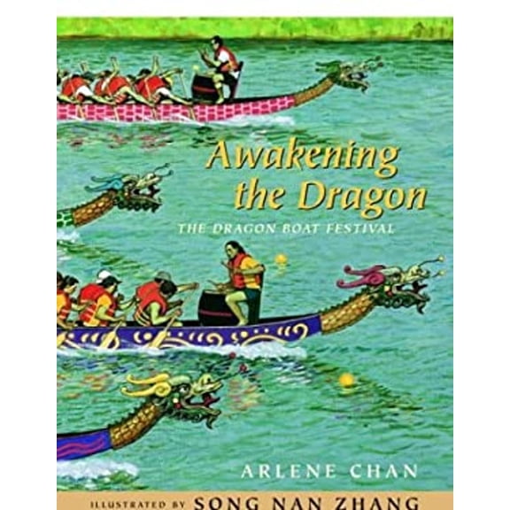 Pre-Owned Awakening the Dragon: The Dragon Boat Festival (Hardcover) 0887766560 9780887766565