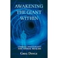 thumbnail image 1 of Awakening the Giant Within: A Personal Adventure Into the Astral Realms, (Paperback), 1 of 1