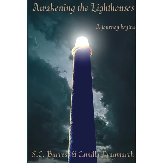 Awakening the Lighthouses: A Journey Begins, (Paperback)